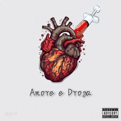 Amore e droga | Boomplay Music