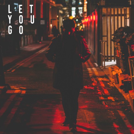 Let You Go | Boomplay Music