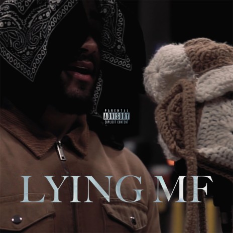 Lying Mf | Boomplay Music