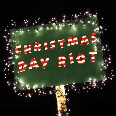 Christmas Day Riot | Boomplay Music