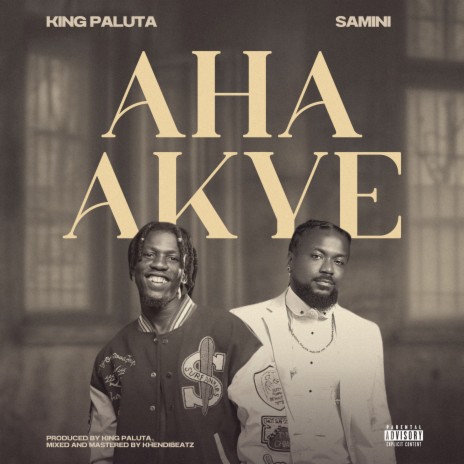 Aha Akye ft. Samini | Boomplay Music