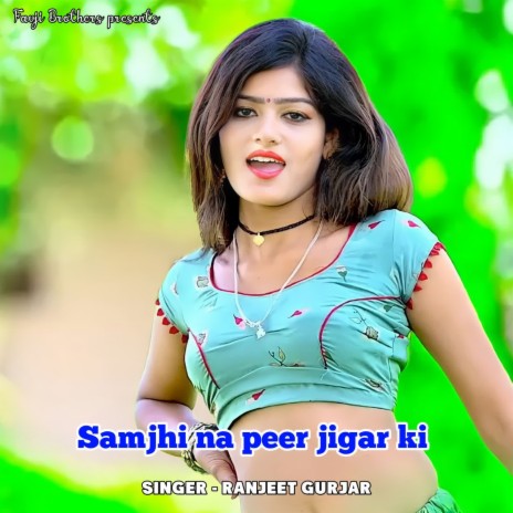 Samjhi Na Peer Jigar Ki | Boomplay Music