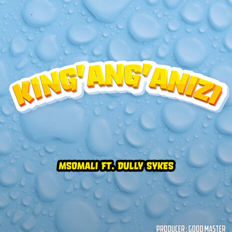 King'anga'nizi ft. Dully Sykes | Boomplay Music