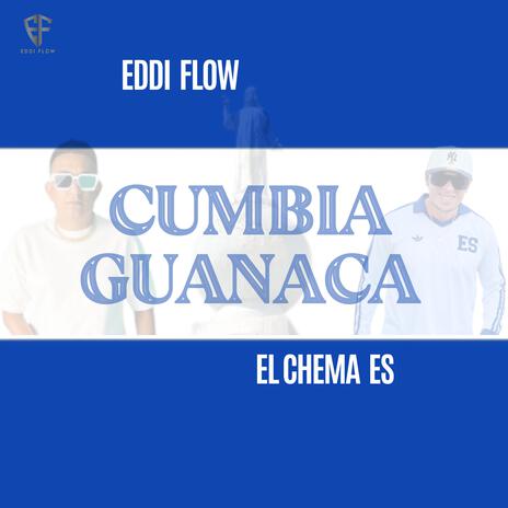 Cumbia Guanaca Eddi Flow x El Chema La Bestia | Boomplay Music