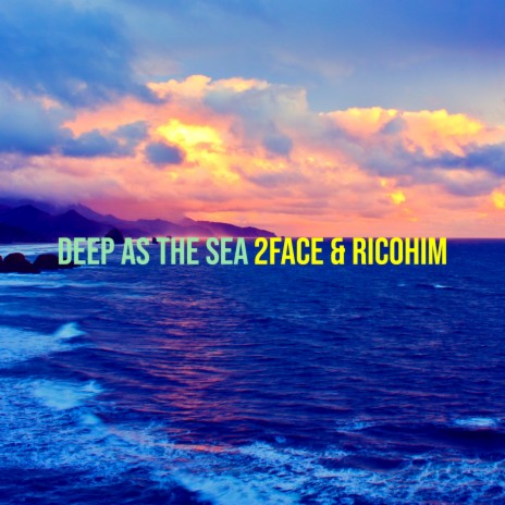 Deep as the Sea ft. RicoHim | Boomplay Music