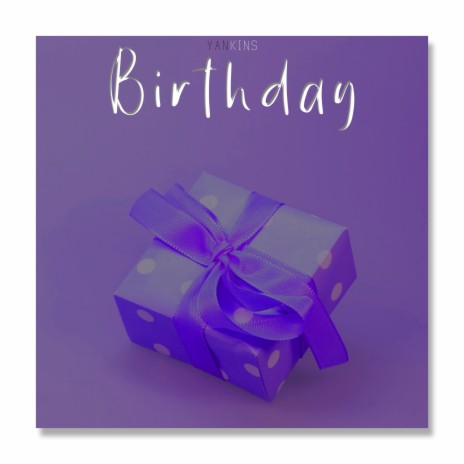 Birthday | Boomplay Music