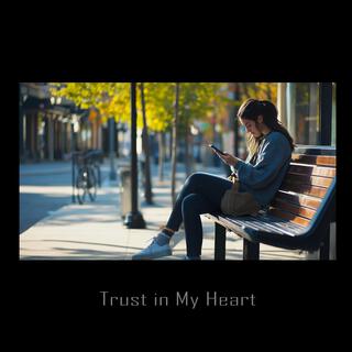 Trust in My Heart