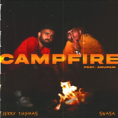 Campfire ft. Snasa & Anupam | Boomplay Music