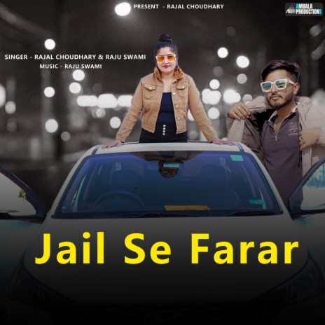 Jail Se Farar ft. Raju Swami | Boomplay Music