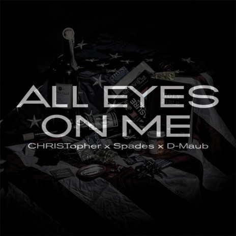 All Eyes On Me (feat. Spades & D-Maub) | Boomplay Music