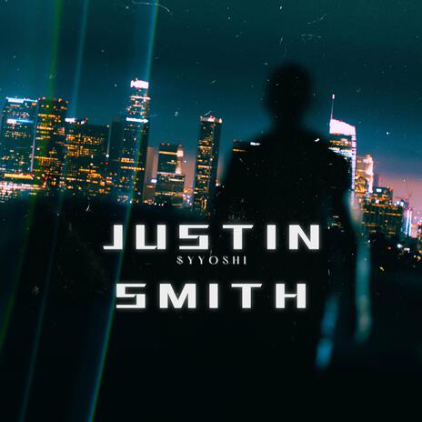 JUSTIN SMITH | Boomplay Music