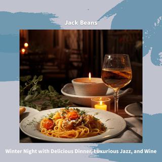 Winter Night with Delicious Dinner, Luxurious Jazz, and Wine