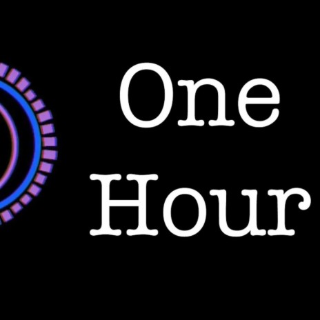 One Hour | Boomplay Music