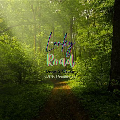 Lonley Road | Boomplay Music