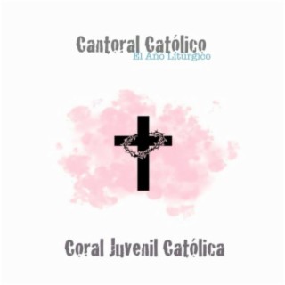 Cantoral Católico El Año Litúrgico