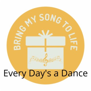 Every Day's a Dance