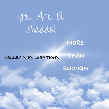 You Are El Shaddai More than Enough | Boomplay Music