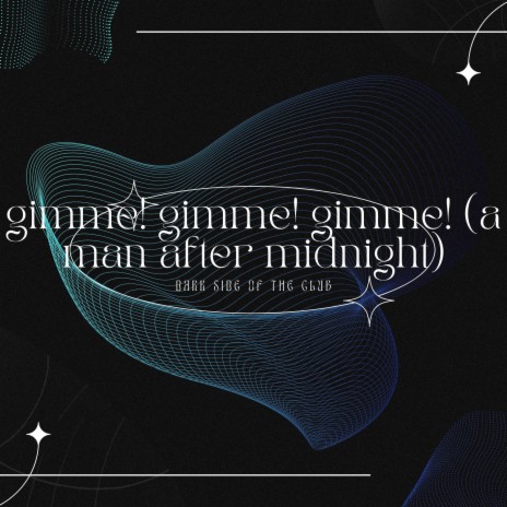 gimme! gimme! gimme! (a man after midnight) - tekkno