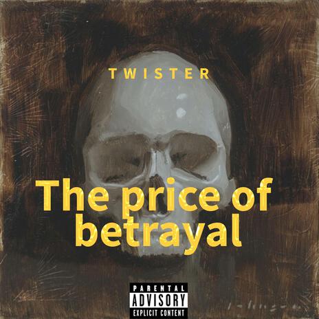 The Price of Betrayal | Boomplay Music