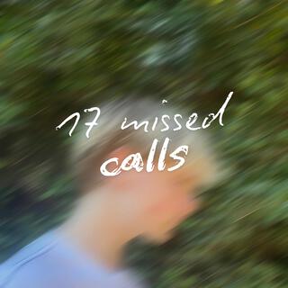 17 Missed Calls