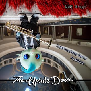 The Upside Down (Intermediate Audition for Band)