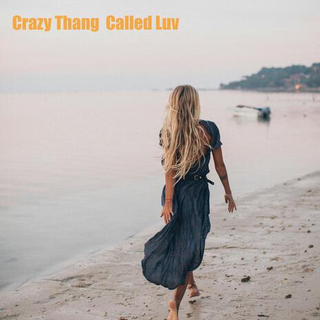 CRAZY THANG CALLED LUV | Boomplay Music