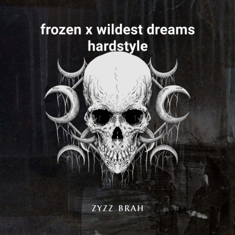 frozen x wildest dreams hardstyle hardstyle (slowed + reverb) | Boomplay Music