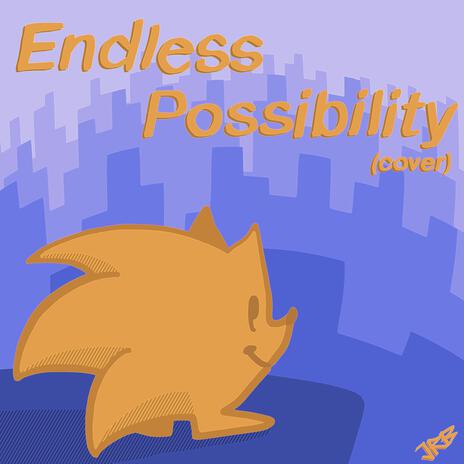 Endless Possibility