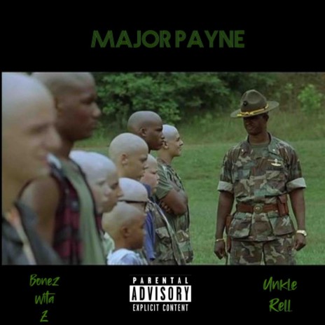 Major Payne ft. Unkle Rell | Boomplay Music