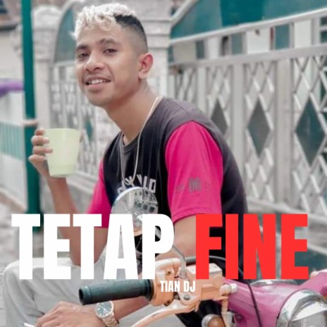 TETAP FINE | Boomplay Music