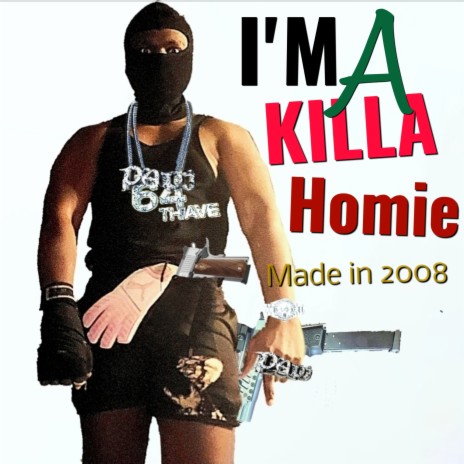 I'm A Killa Homie | Boomplay Music