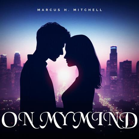 ON MY MIND | Boomplay Music