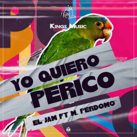 Yo Quiero Perico ft. M. Perdomo | Boomplay Music