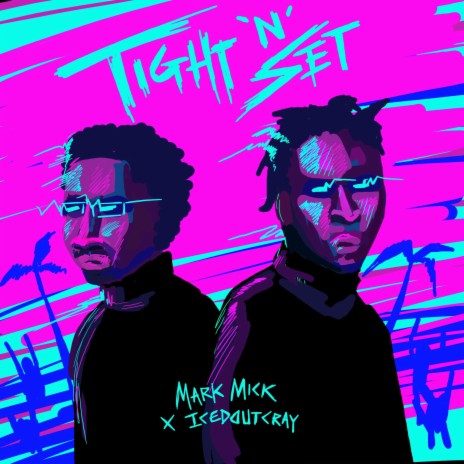 Tight 'N' Set ft. Icedoutcray | Boomplay Music