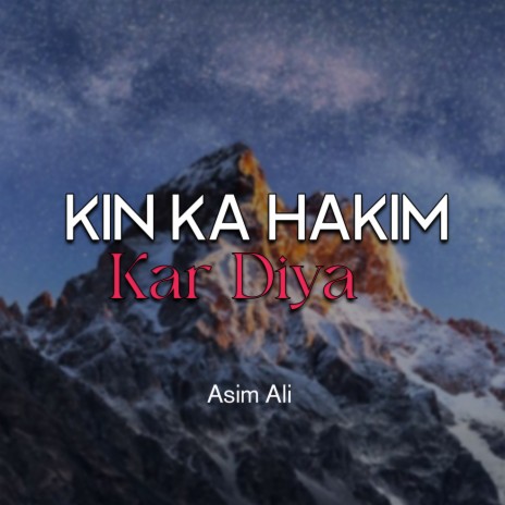 Kin Ka Hakim Kar Diya | Boomplay Music