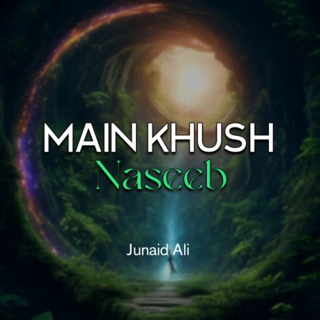 Main Khush Naseeb | Boomplay Music