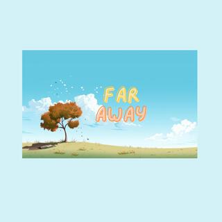 Far Away lyrics | Boomplay Music