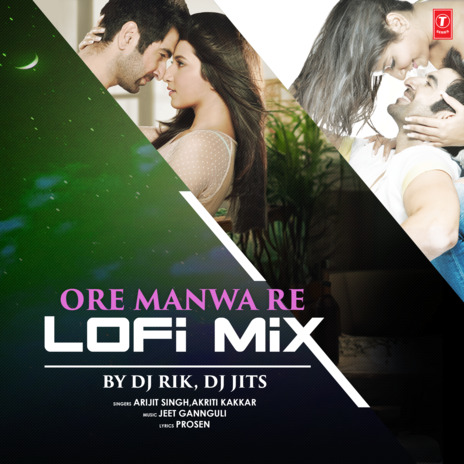 Ore Manwa Re Lofi Mix ft. Akriti Kakar, Dj Rik & Dj Jits | Boomplay Music