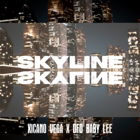 Skyline ft. DFD Baby Lee | Boomplay Music