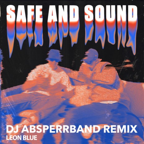 Safe And Sound (DJ Absperrband Remix) ft. DJ Absperrband | Boomplay Music