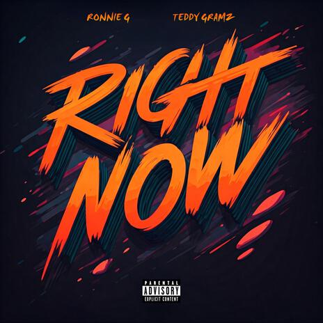 Right Now ft. Teddy Gramz | Boomplay Music