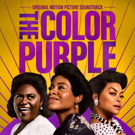 The Color Purple ft. Danielle Brooks, Taraji P. Henson, Ciara, Corey Hawkins & Colman Domingo | Boomplay Music