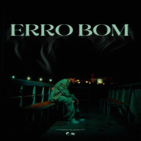 Erro Bom | Boomplay Music