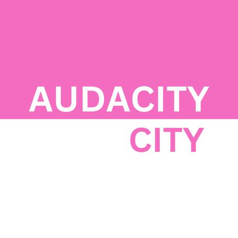 Audacity City (Sped up) | Boomplay Music