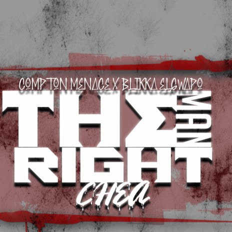 The Man Right Chea ft. Compton Menace | Boomplay Music