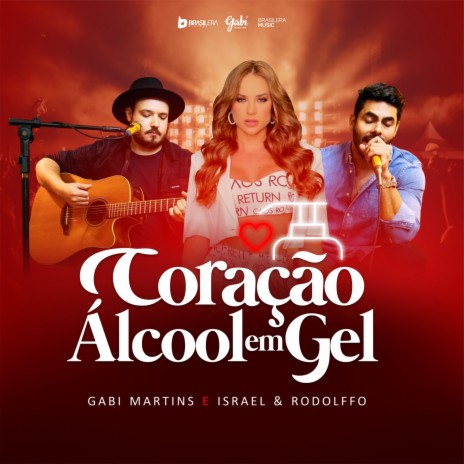 Coração Álcool em Gel ft. Israel & Rodolffo | Boomplay Music