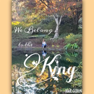 We Belong to the King