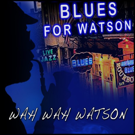 Blues For Watson | Boomplay Music