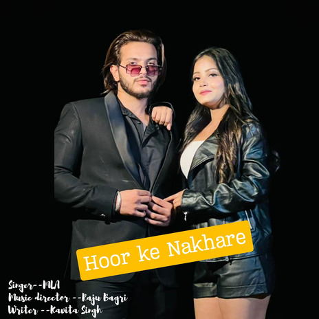 Hoor Ke Nakhare | Boomplay Music