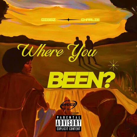 Where You Been? ft. Charlie | Boomplay Music